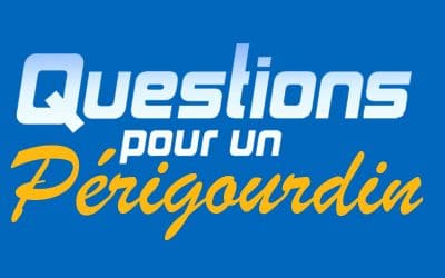 Questions pour un Périgourdin