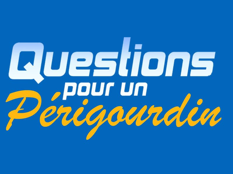 Questions pour un Périgourdin